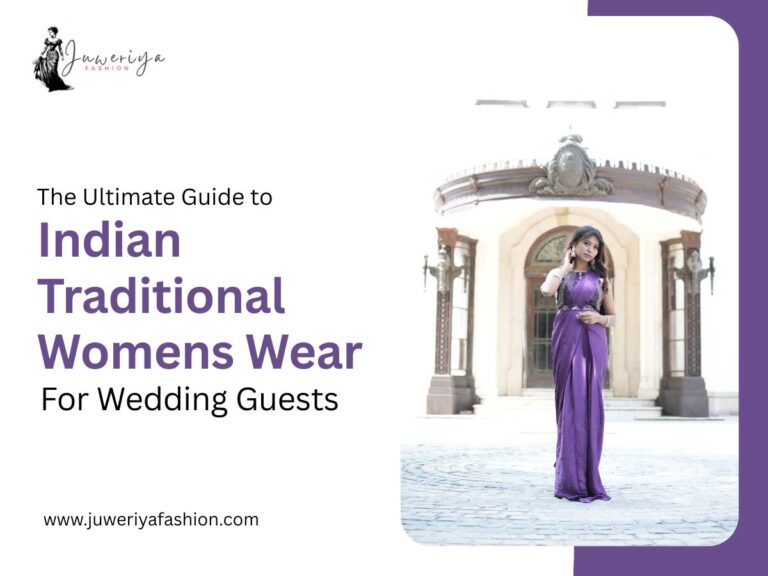 The Ultimate Guide to Indian Traditional Womens Wear for Wedding Guests