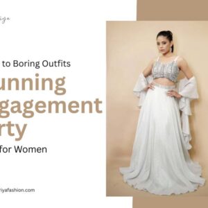 Say No to Boring Outfits: Stunning Engagement Party Looks for Women